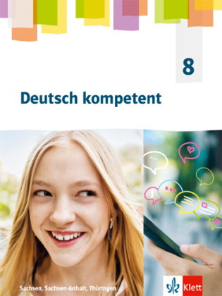 Deutsch kompetent 8. Ausgabe Sachsen, Sachsen-Anhalt Thüringen Gymnasium