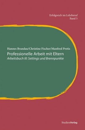 Professionelle Arbeit mit Eltern. Bd.3