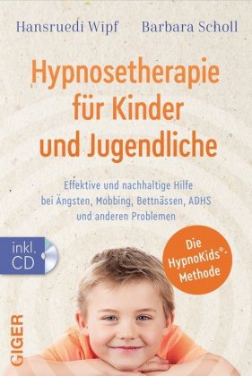 Hypnosetherapie für Kinder und Jugendliche, m. 1 CD-ROM