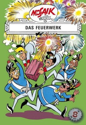 Mosaik. Erfinder-Serie: Das Feuerwerk, Bd. 8
