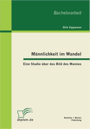 Männlichkeit im Wandel