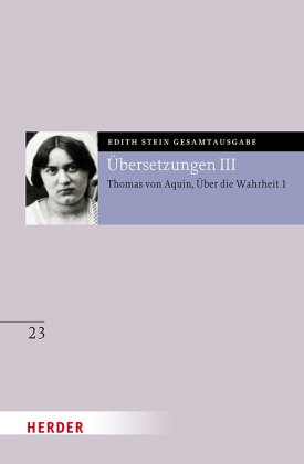 Übersetzung: Des Hl. Thomas von Aquino Untersuchungen über die Wahrheit - Quaestiones disputatae de