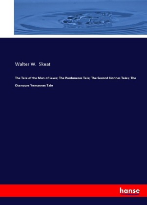 The Tale of the Man of Lawe; The Pardoneres Tale; The Second Nonnes Tales; The Chanouns Yemannes Tal