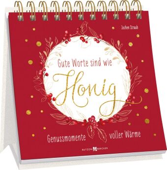 Gute Worte sind wie Honig