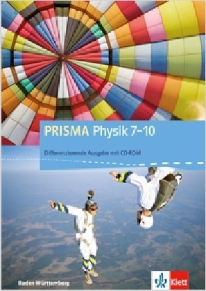 PRISMA Physik 7-10. Differenzierende Ausgabe Baden-Württemberg, Schülerbuch