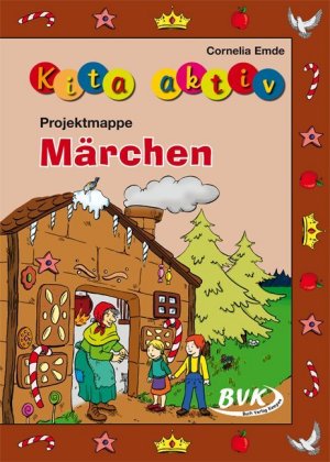 Kita aktiv "Projektmappe Märchen". Bd.1