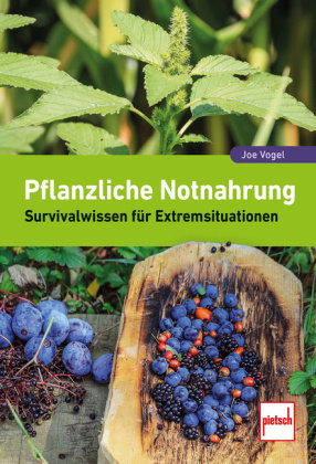 Pflanzliche Notnahrung - umfassend erweiterterter Topseller - auf dem neuesten wissenschaftlichen St