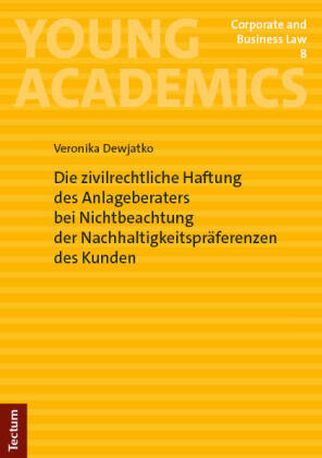 Die zivilrechtliche Haftung des Anlageberaters bei Nichtbeachtung der Nachhaltigkeitspräferenzen des