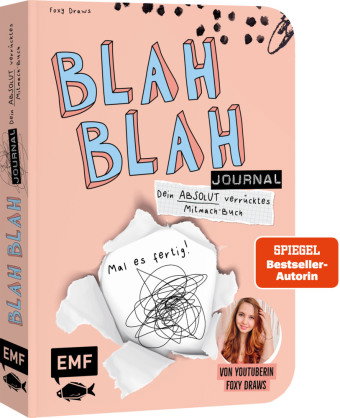 Blah Blah Journal - Band 2 - Dein absolut verrücktes Mitmach-Buch - Mal es fertig! Von YouTuberin Fo
