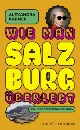 Wie man Salzburg überlebt