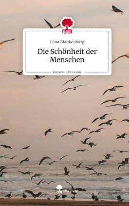 Die Schönheit der Menschen. Life is a Story - story.one
