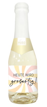 Hugo-Flasche 0,2l Heute wird großartig!