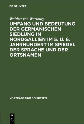 Umfang und Bedeutung der germanischen Siedlung in Nordgallien im 5. u. 6. Jahrhundert im Spiegel der