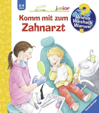 Wieso? Weshalb? Warum? junior, Band 64 - Komm mit zum Zahnarzt