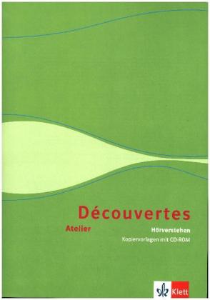 Découvertes Atelier. Hörverstehen, m. 1 CD-ROM