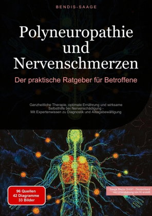 Polyneuropathie und Nervenschmerzen: Der praktische Ratgeber für Betroffene