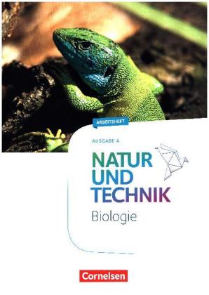 Natur und Technik - Biologie Neubearbeitung - Ausgabe A - 5./6. Schuljahr