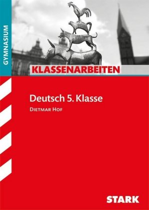 STARK Deutsch 5. Klasse - Klassenarbeiten Gymnasium