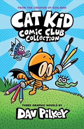 Cat Kid Comic Club: The Trio Collection: From the Creator of Dog Man (Cat Kid Comic Club #1-3 Boxed