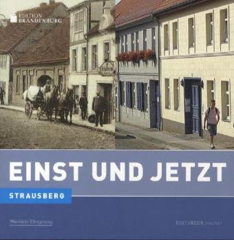 Strausberg - Einst und Jetzt