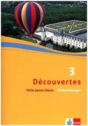 Découvertes 3. Série jaune und Série bleue