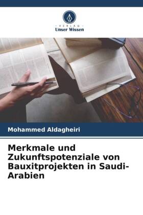 Merkmale und Zukunftspotenziale von Bauxitprojekten in Saudi-Arabien