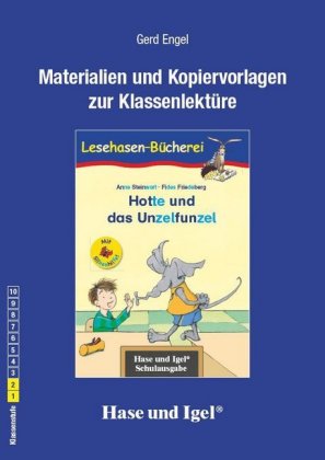 Materialien und Kopiervorlagen zur Klassenlektüre "Hotte und das Unzelfunzel"