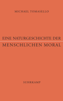 Eine Naturgeschichte der menschlichen Moral