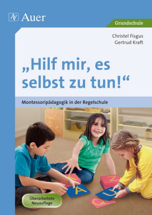 Hilf mir, es selbst zu tun!