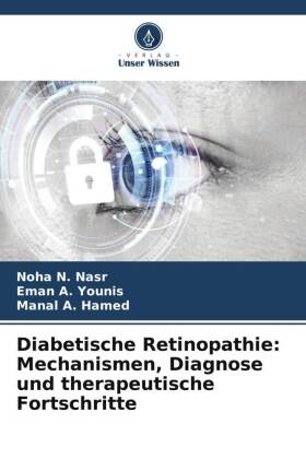 Diabetische Retinopathie: Mechanismen, Diagnose und therapeutische Fortschritte