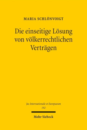 Die einseitige Lösung von völkerrechtlichen Verträgen