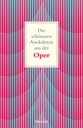Die schönsten Anekdoten aus der Oper