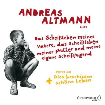Das Scheißleben meines Vaters, das Scheißleben meiner Mutter und meine eigene Scheißjugend, 6 Audio-