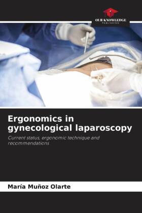 Ergonomics in gynecological laparoscopy