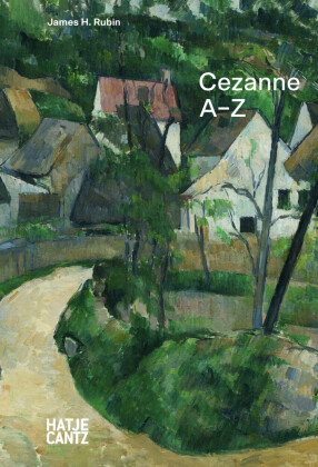 Paul Cézanne: A-Z - Pioneer of Modern Art and Master of Light