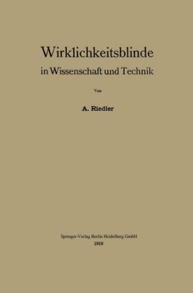 Wirklichkeitsblinde in Wissenschaft und Technik