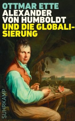 Alexander von Humboldt und die Globalisierung