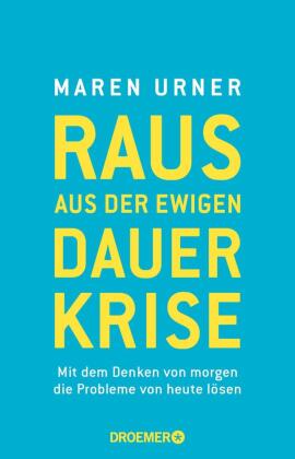 Raus aus der ewigen Dauerkrise