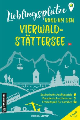 Lieblingsplätze rund um den Vierwaldstättersee