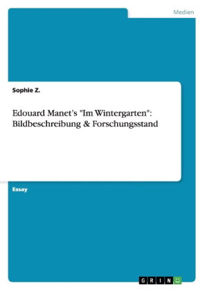 Edouard Manet's "Im Wintergarten": Bildbeschreibung & Forschungsstand