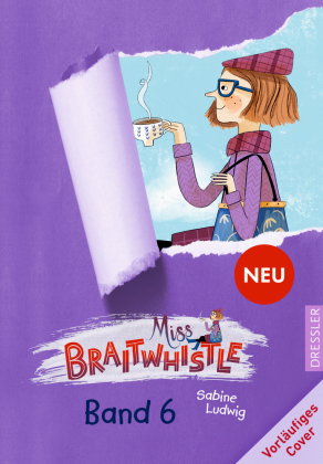 Miss Braitwhistle 6. Miss Braitwhistle startet durch