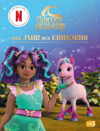 Unicorn Academy - Das Jahr des Einhorns