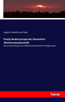 Paulys Realencyclopa der klassischen Altertumswissenschaft