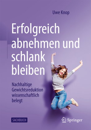 Erfolgreich abnehmen und schlank bleiben