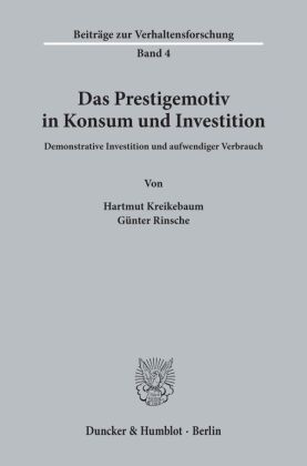 Das Prestigemotiv in Konsum und Investition.