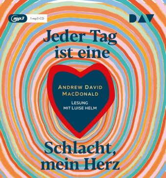 Jeder Tag ist eine Schlacht, mein Herz, 1 Audio-CD, 1 MP3