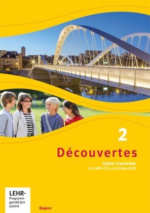 Découvertes 2. Ausgabe Bayern, Cahier d'activités mit MP3-CD und Video-DVD. Bd.2
