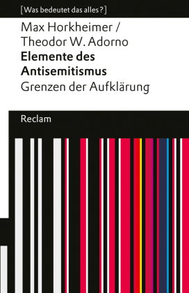 Elemente des Antisemitismus. Grenzen der Aufklärung