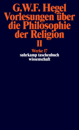 Vorlesungen über die Philosophie der Religion. Tl.2