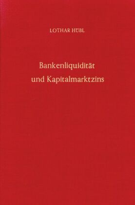 Bankenliquidität und Kapitalmarktzins.